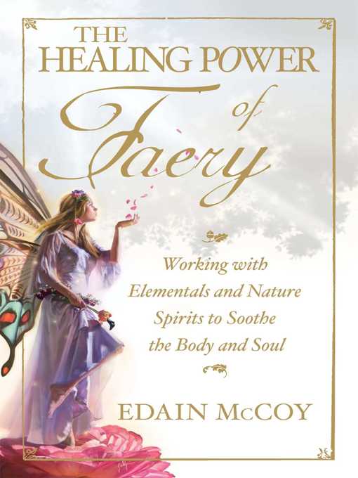 Title details for The Healing Power of Faery by Edain McCoy - Available